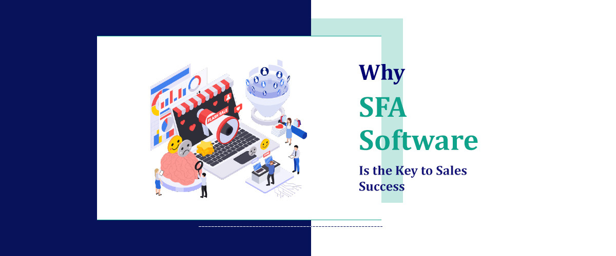 Why SFA Software Is the Key to Sales Success